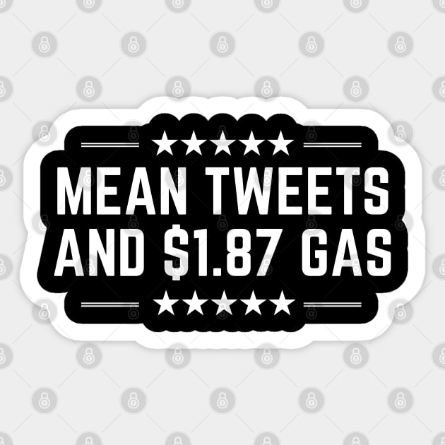 Mean Tweets and $1.87 Gas Sticker by MalibuSun